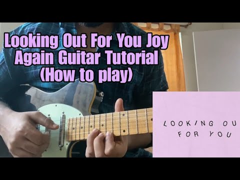 Looking Out For You - Joy Again // Guitar Tutorial with Chords & Rhythm
