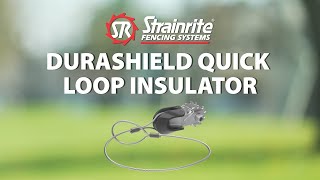 How To Install a DuraShield Quick Loop Insulator