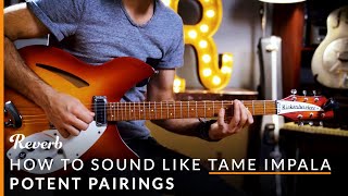 How To Sound Like Tame Impala with Guitar Pedals | Potent Pairings