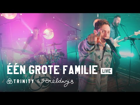 Eén Grote Familie - Trinity Wereldwijs (Live vanuit het Duitse huis)