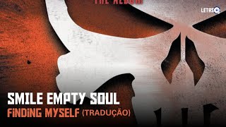 Smile Empty Soul - Finding Myself (Tradução)