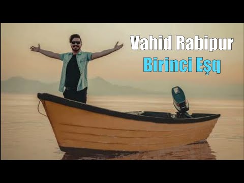 Vahid Rabipur - Birinci eşq (Sevgi mahnilari 2021) bilirsen birinci esqin yerin hec esq vere bilmez