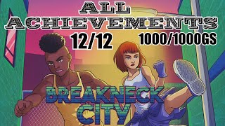 Achievement Guide: All Achievements for Breakneck City (12/12 - 1000/1000GS in 1 Hour)