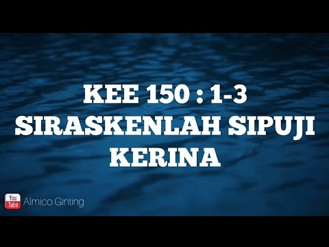 KEE GBKP 150 : 1 - 3 " SIRASKENLAH SIPUJI KERINA " ( KARAOKE + LIRIK )