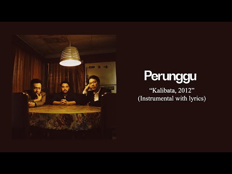 Perunggu - Kalibata, 2012 (Instrumental with lyrics)