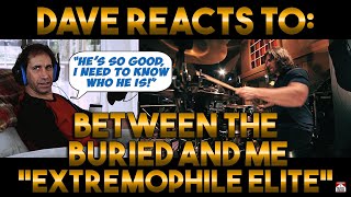 Dave&#39;s Reaction: Between The Buried And Me — Extremophile Elite