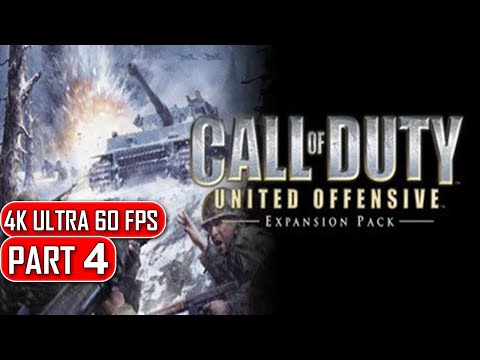 Call of Duty: United Offensive - Gameplay Walkthrough Part 4 - 4K No Commentary