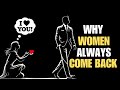 The REAL Reason Women Come Back After Rejecting You Stoicism