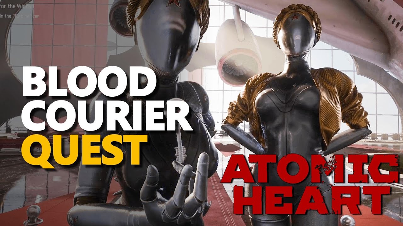 Blood Courier Atomic Heart Quest