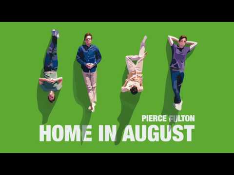 Pierce Fulton - Home In August