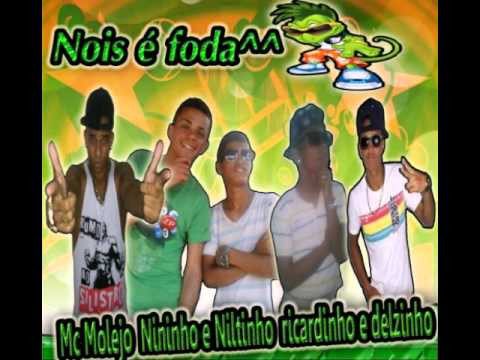 Mc molejo nininho e niltinho ricadinho e delzinho  nois é foda
