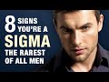 8 Signs You Are A Sigma Male - The Rarest of All Men