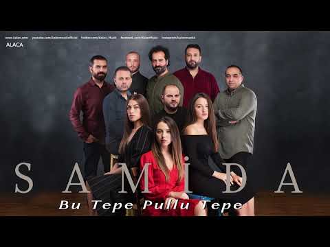 Samida - Bu Tepe Pullu Tepe [ Alaca © 2019 Kalan Müzik ]