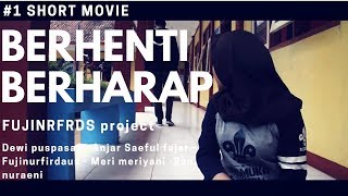 Download lagu #1 VerySHORT MOVIE - BERHENTI BERHARAP mp3 Download lagu #1 VerySHORT MOVIE - BERHENTI BERHARAP mp3