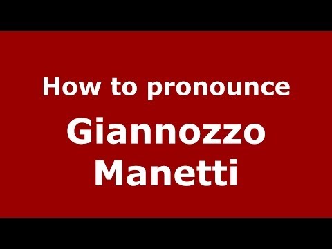 How to pronounce Giannozzo Manetti (Italian/Italy) - PronounceNames.com