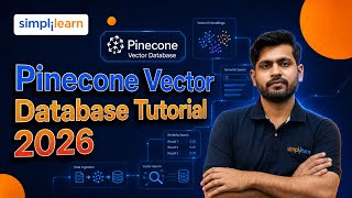 Pinecone Vector Database Tutorial 2026 | Getting Started With Pinecone Vector Database | Simplilearn