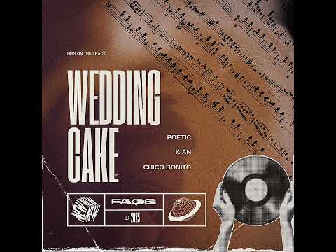 Wedding Cake - Poetic ft. Kian, Chico Bonito (beat prod. Yort beats)