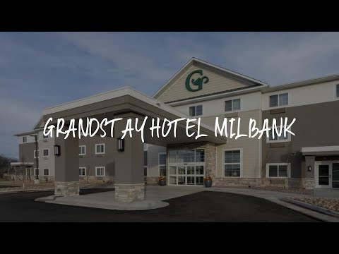 Grandstay Hotel Milbank Review - Milbank , United States of America