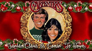 Carpenters- Santa Claus Is Comin&#39; To Town