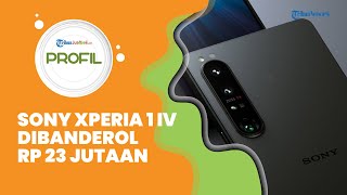 Profil Sony Xperia 1 IV, Usung Kamera Teknologi Continuos Optical Zoom, Dibanderol Rp 23 Jutaan