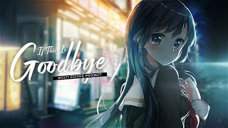 Download lagu 【MEP/AMV】- If This Is Goodbye mp3