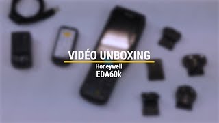 Unboxing du terminal EDA60k d'Honeywell
