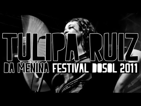 Tulipa Ruiz - Da Menina [ FESTIVAL DOSOL 2011 ] HD