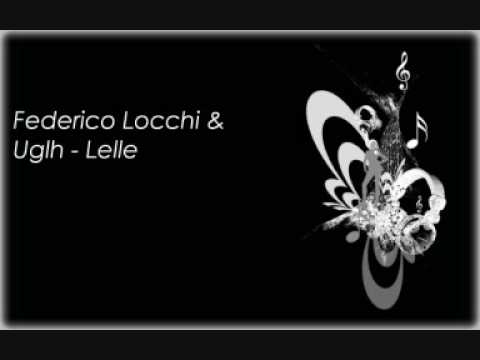 Federico Locchi & Uglh - Lelle