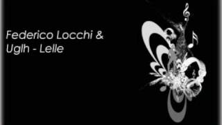 Federico Locchi & Uglh - Lelle