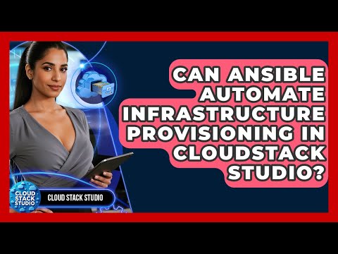 Can Ansible Automate Infrastructure Provisioning in CloudStack Studio? | Cloud Stack Studio News
