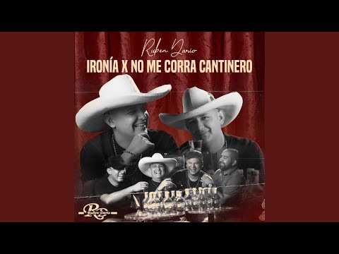 Ironia X No Me Corra Cantinero