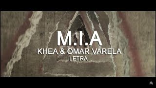 Khea &amp; Omar Varela - M.I.A (Letra)