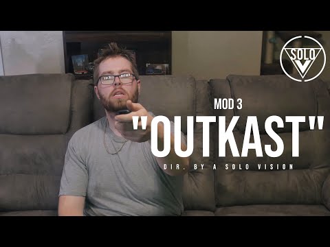 Mod 3 - "Outkast" (Official Video) | Dir. By @aSoloVision