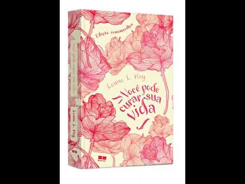 Você pode curar sua vida - Louise Hay audiobook completo