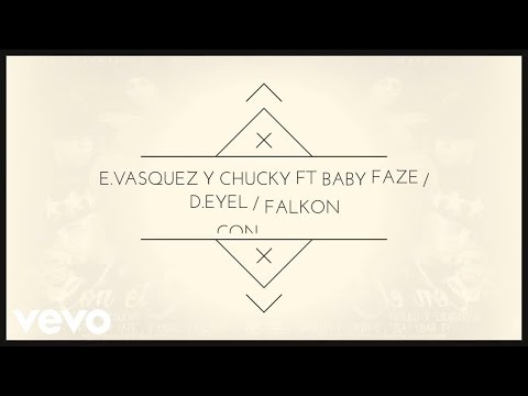 E. Vasquez & Chucky "El Indomable" - Con El AK ft. Baby Faze, D. Enyel y Falkon