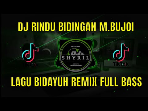 Dj Rindu Bidingan - M.Bujoi ( Remix Version ) By Dj Shyril - Lagu Bidayuh Terpopular