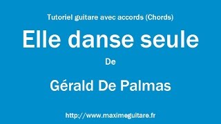 Elle danse seule (Gérald De Palmas) - Tutoriel guitare avec partition en description (Chords)
