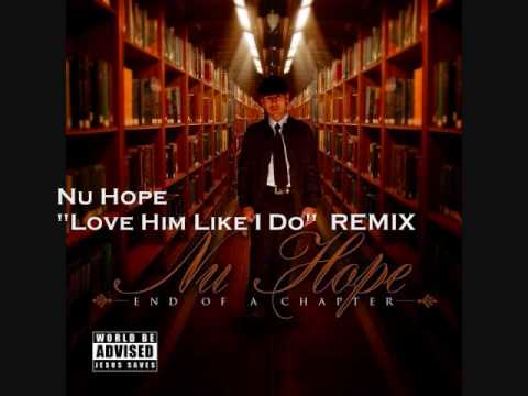 Nu Hope feat Yvette Montes, Gift, & Scalade- Love Him Like I Do REMIX - @IGotNuHope