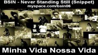 BSIN - Never Standing Still (Snippet)