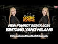 REMIX BINTANG YANG HILANG 2024 NEW FUNKOT DJ GELBIE ICYTONE REBORN