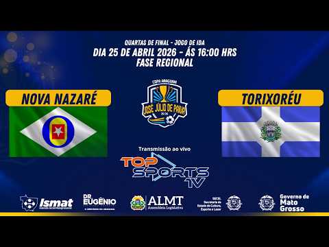 NOVA NAZARÉ X TORIXORÉU - Copa Araguaia "José Júlio de Paiva" - QUARTAS DE FINAL - 25/04/2026