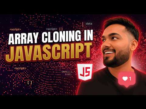 Master Javascript Array Cloning Spread Slice Etc