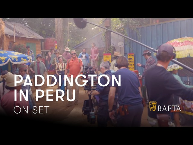 Cast and crew on turning a West London farm into Peru for Paddington's biggest adventure yet | BAFTA