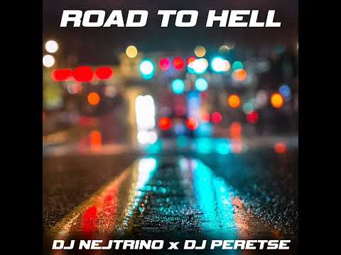 ✨🥳💥DJ Nejtrino, DJ Peretse - Road to Hell😜🤗🤫