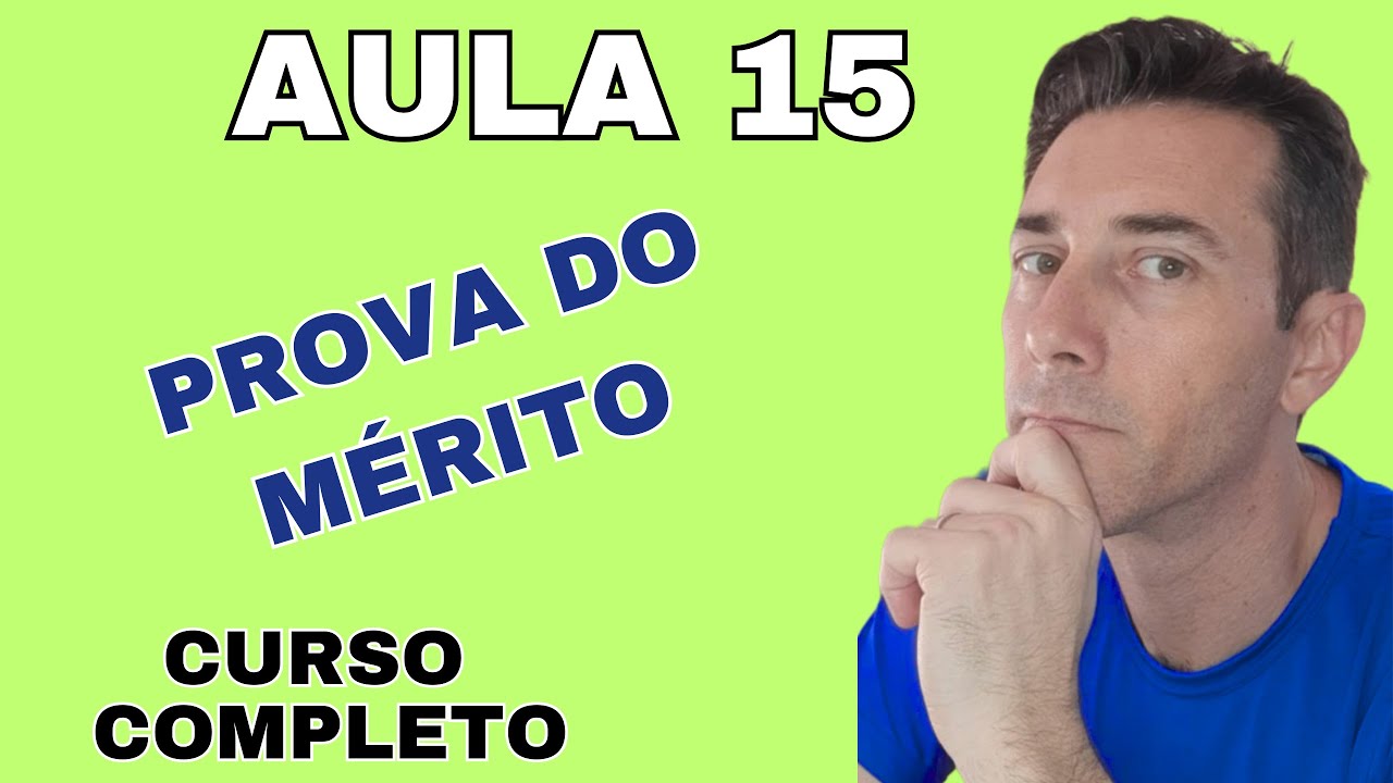 AULA 15 PROVA DO MÉRITO