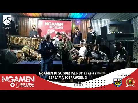 NGAMEN DI SU SPESIAL HUT RI KE-75 BERSAMA SOERAWOENG