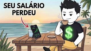 Sua Vida Depois Que Seus Investimentos Rendem Mais Que Seu Salário