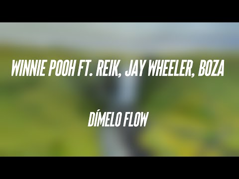 Winnie Pooh ft. Reik, Jay Wheeler, Boza - Dímelo Flow [Lyrics Video] ☄