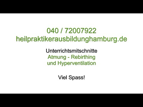 Heilpraktikerausbildung Hamburg – Atmung: Rebirthing und Hyperventilation