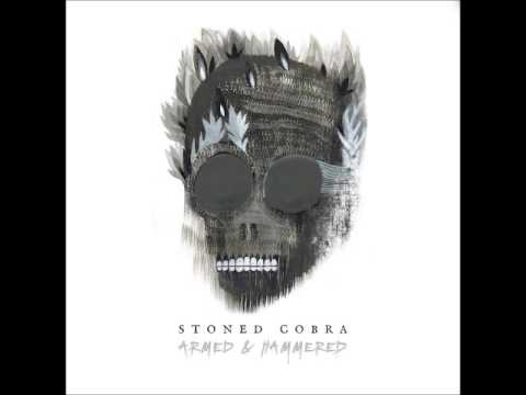 Stoned Cobra - Armed and Hammered (Full EP 2016)